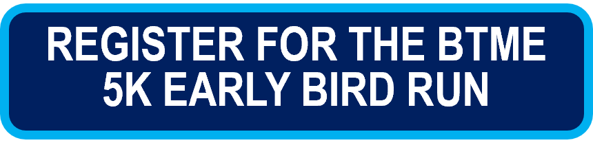 register_for_the_btme_5k_early_bird_run.png