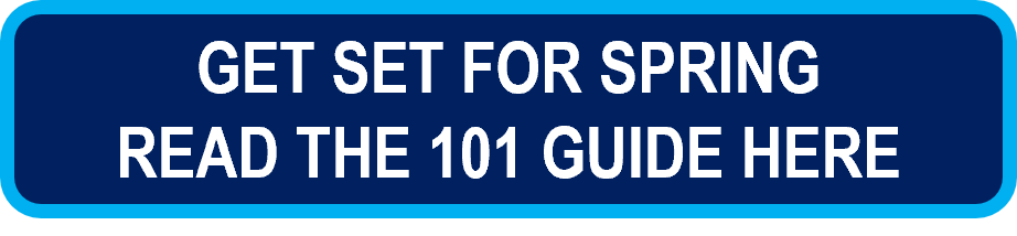 Get set for spring Read the 101 guide here